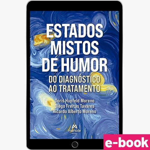 Estados mistos de humor - 1ª Edição Do diagnóstico ao tratamento - Ebook