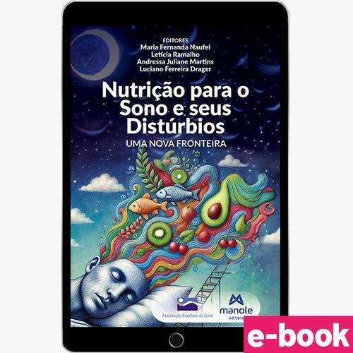 Nutrição para o sono e seus distúrbios  - 1ª Edição  Uma nova fronteira - Ebook