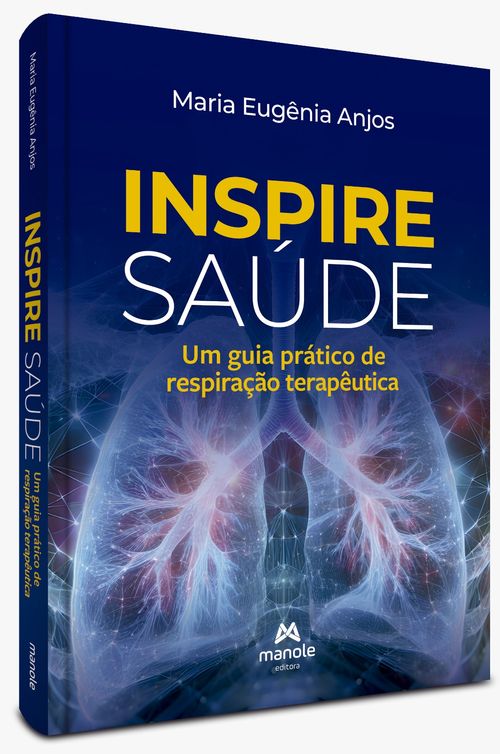 Inspire Saúde: Um guia prático de respiração terapêutica - 1ª Edição