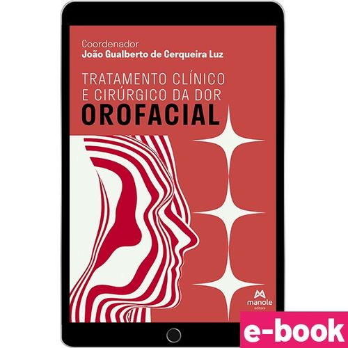 Tratamento Clínico e Cirúrgico Da Dor Orofacial - 1ª Edição - Ebook