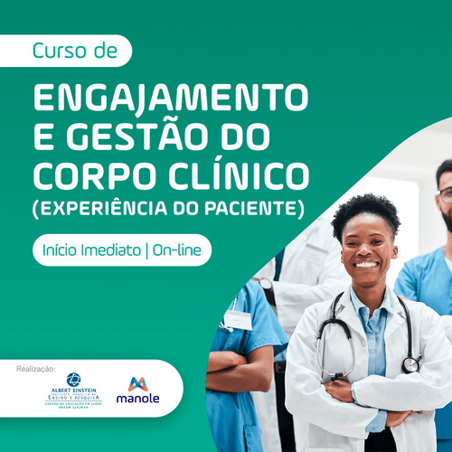 Engajamento e Gestão do Corpo Clínico (Experiência do Paciente)