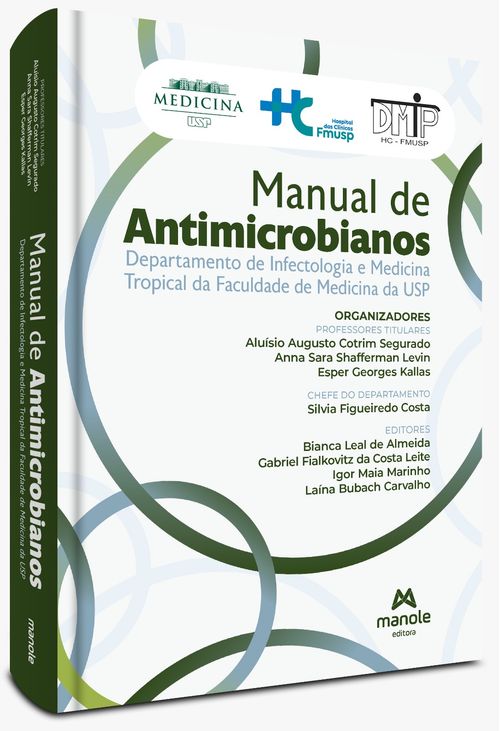 Manual de antimicrobianos: Departamento de Infectologia e Medicina Tropical da Faculdade de Medicina da USP - 1ª Edição