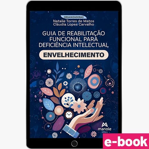 Guia De Reabilitação Funcional Para Deficiência Intelectual: Envelhecimento - 1ª Edição - Ebook