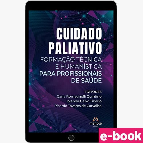 Cuidado Paliativo: Formação técnica e humanística para profissionais de saúde - 1ª Edição - Ebook