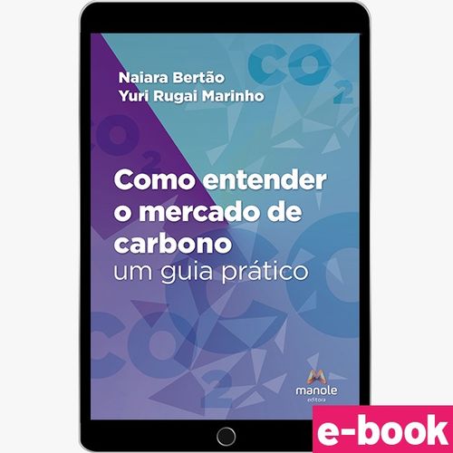 Como entender o mercado de carbono: Um guia prático - 1ª Edição - Ebook