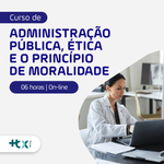 Administracao Publica, Etica e o Principio de Moralidade - HCX.png