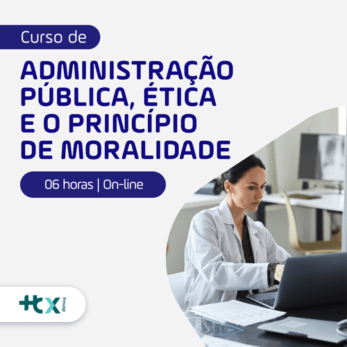 Administração Pública, Ética e o Princípio de Moralidade