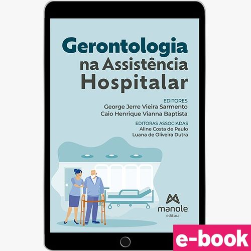 Gerontologia na Assistência Hospitalar - 1ª Edição - Ebook