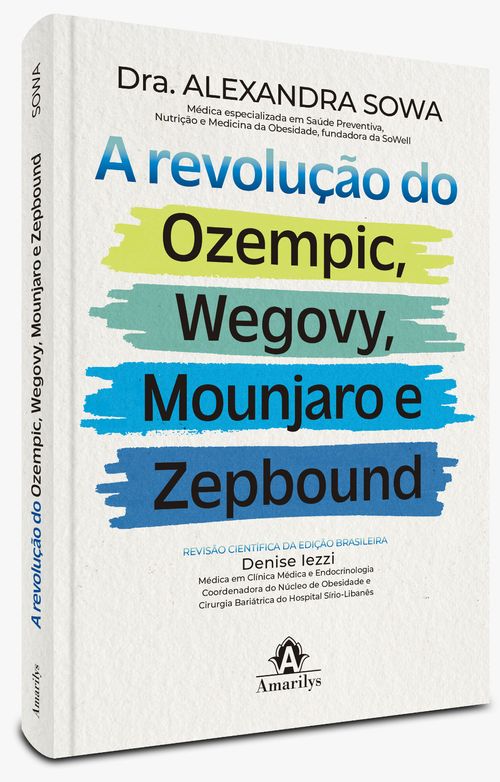 (Pré-Venda) A Revolução do Ozempic, Wegovy, Mounjaro e Zepbound - 1ª Edição
