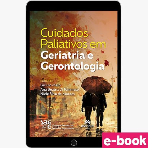 Cuidados Paliativos em Geriatria e Gerontologia - 1ª Edição - Ebook
