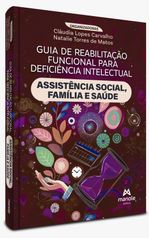 Guia-de-Reabilitacao-Funcional-para-Deficiencia-Intelectual-Assistencia-social-familia-e-saude---1ª-Edicao-Impresso