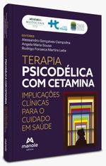 Terapia-Psicodelica-com-Cetamina-Implicacoes-clinicas-para-o-cuidado-em-saude---1ª-Edicao--9788520467688.jpg-atualizada