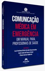 Comunicacao-Medica-em-Emergencia---Um-manual-para-profissionais-de-saude---1ª-Edicao-Impresso