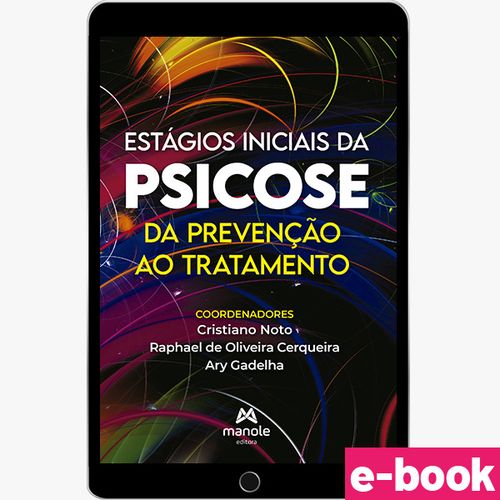 Estágios Iniciais da Psicose: Da prevenção ao tratamento - 1ª Edição - Ebook