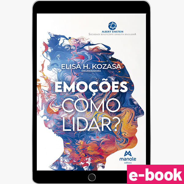 Emocoes Como lidar - 1ª Edicao Impresso ebook