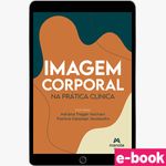 IMAGEM-CORPORAL-NA-PRATICA-CLINICA---1ª-EDICAO-Ebook
