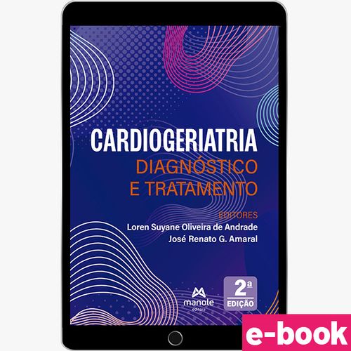 Cardiogeriatria: Diagnóstico e tratamento - 2ª Edição - Ebook