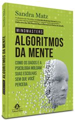 Os-algoritmos-da-mente---Como-os-dados-e-a-psicologia-moldam-suas-escolhas-sem-que-voce-perceba---1ª-Edicao-Impresso