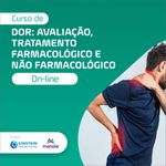Dor - Avaliacao, Tratamento farmacologico e nao farmacologico jpg