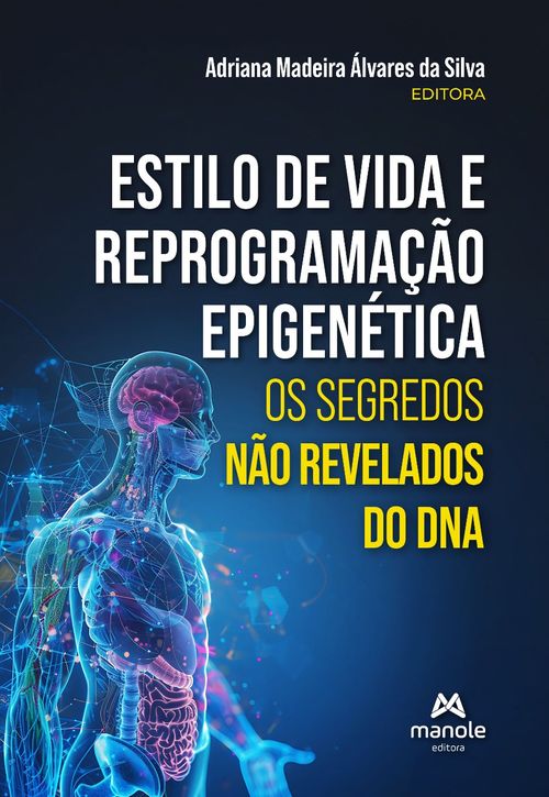 (Pré-Venda) Estilo de vida e reprogramação Epigenética: Os segredos não revelados do DNA - 1ª Edição
