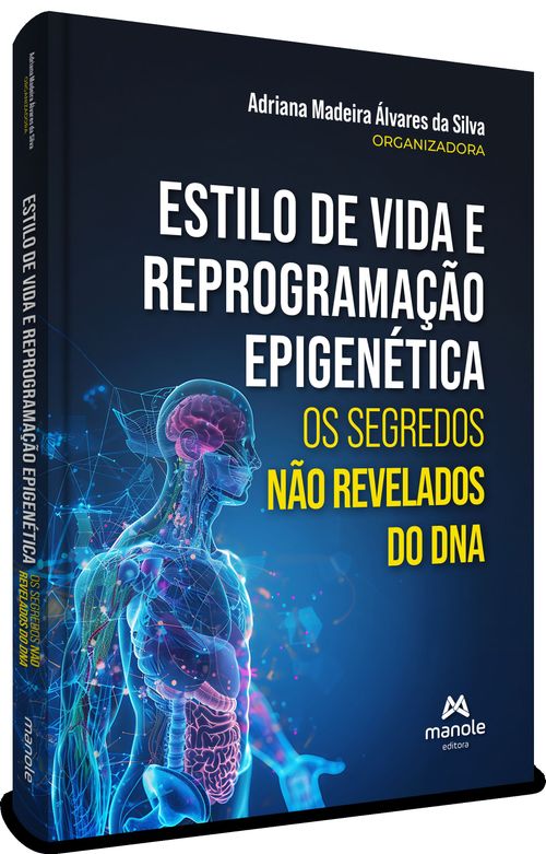 (Pré-Venda) Estilo de vida e reprogramação Epigenética: Os segredos não revelados do DNA - 1ª Edição