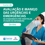 Avaliacao e Manejo das Urgencias e Emergencias no Atendimento Pre-hospitalar Atuacao do Enfermeiro
