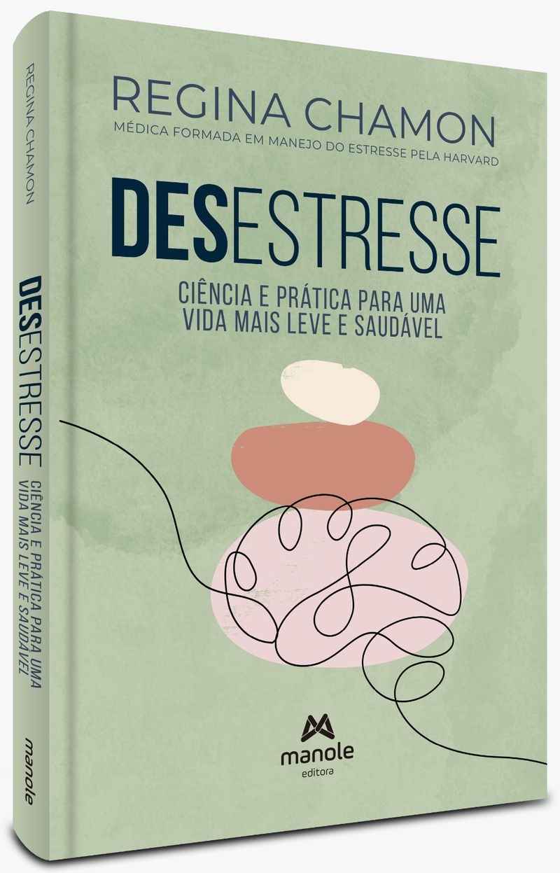 Desestresse-Ciencia-e-pratica-para-uma-vida-mais-leve-e-saudavel---1ª-Edicao