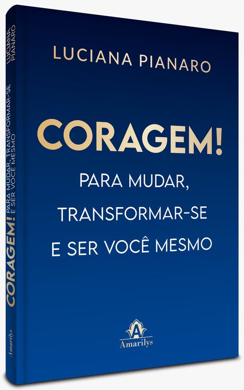 (Pré-Venda) Coragem! Para mudar, transformar-se e ser você mesmo -  1ª Edição