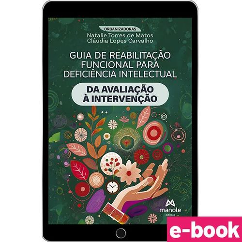 Guia De Reabilitação Funcional Para Deficiência Intelectual: Da avaliação à intervenção - 1ª Edição - Ebook