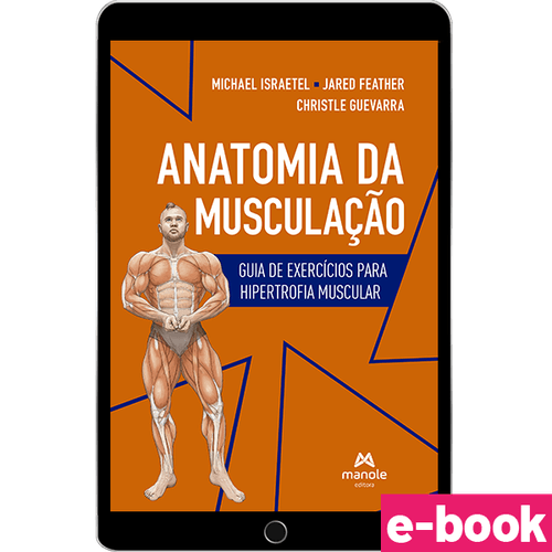 Anatomia da Musculação: Guia de exercícios para hipertrofia muscular - 1ª Edição -  Ebook
