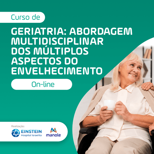 Geriatria: Abordagem Multidisciplinar dos Múltiplos Aspectos do Envelhecimento