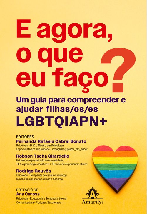 (Pré-Venda) E agora, o que eu faço?  Um guia para compreender e ajudar filhas/os/es LGBTQIAPN+ - 1ª Edição