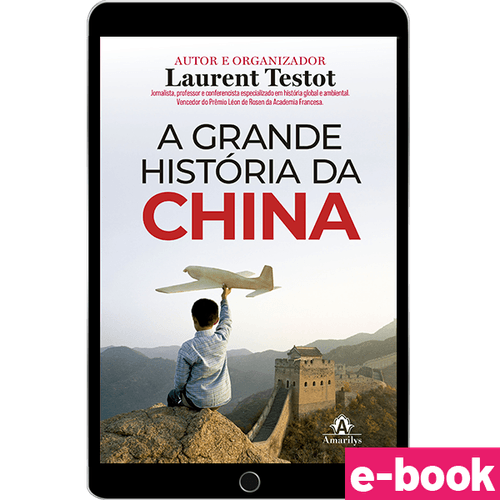 A Grande História da China - 1ª Edição - Ebook