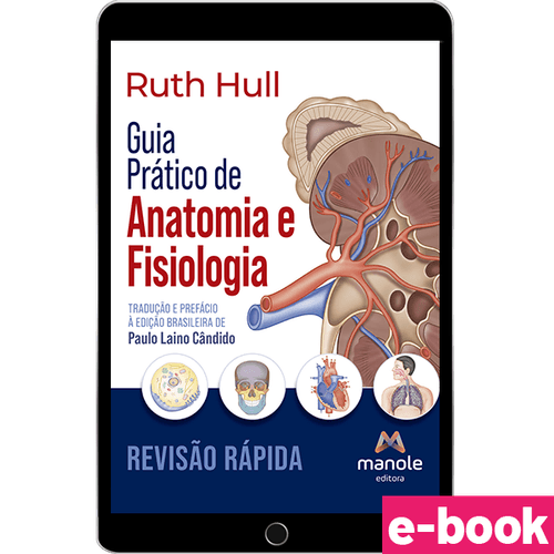 Guia Prático de Anatomia e Fisiologia: Revisão Rápida - 1ª Edição - Ebook