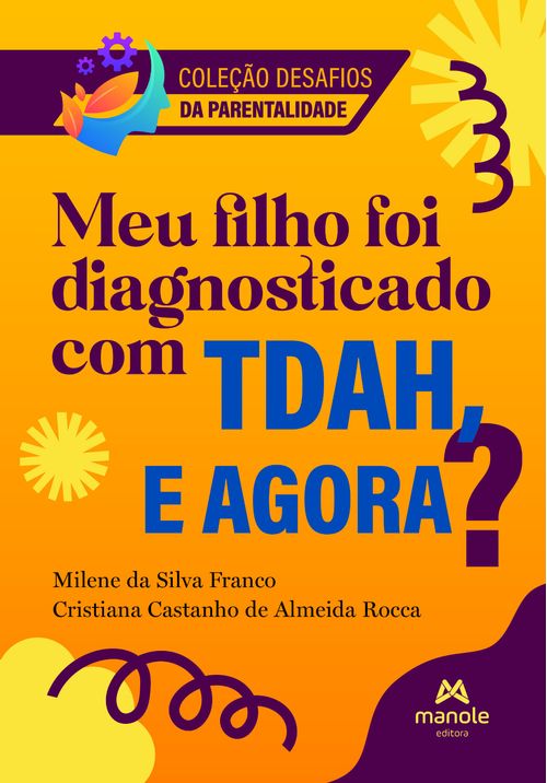 (Pré-Venda) Meu Filho Foi Diagnosticado Com Tdah, E Agora? - 1ª Edição