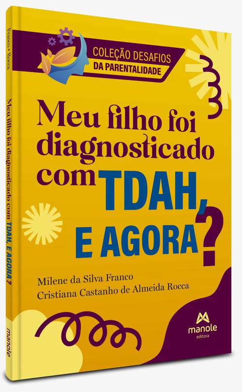 Meu filho foi diagnosticado com TDAH, e agora? - 1ª Edição