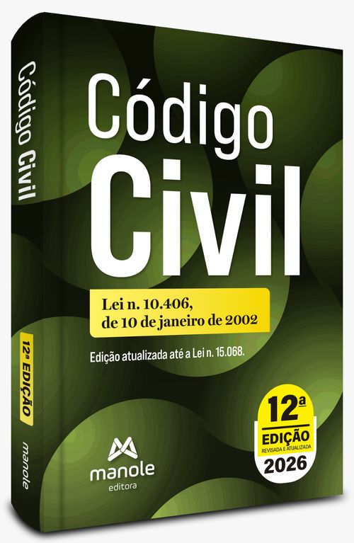 Código Civil: Lei n. 10.406, de 10 de janeiro de 2002 - 12ª Edição