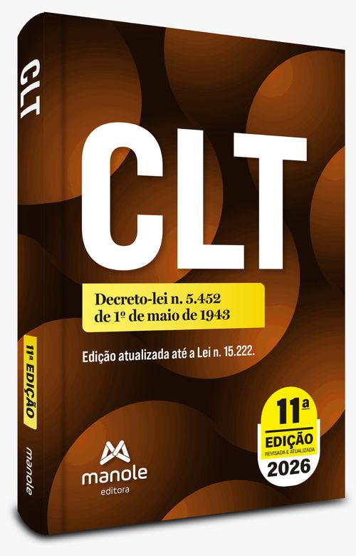 CLT: Decreto-lei n. 5.452, de 1º de maio de 1943 - 11ª Edição