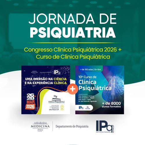 Jornada de Psiquiatria: Congresso Clínica Psiquiátrica + 10º Curso Clínica Psiquiátrica