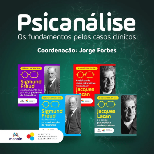 Psicanálise: Os fundamentos pelos casos clínicos