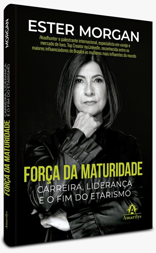 (Pré-venda) Força da Maturidade: Carreira, liderança e o fim do etarismo - 1ª Edição