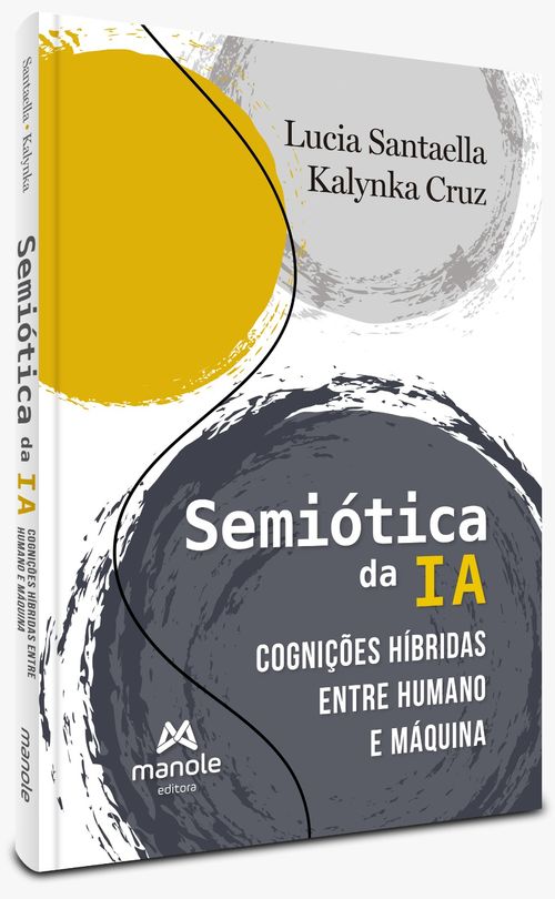 (Pré-venda) Semiótica da IA: Cognições híbridas entre humano e  máquina - 1ª  Edição