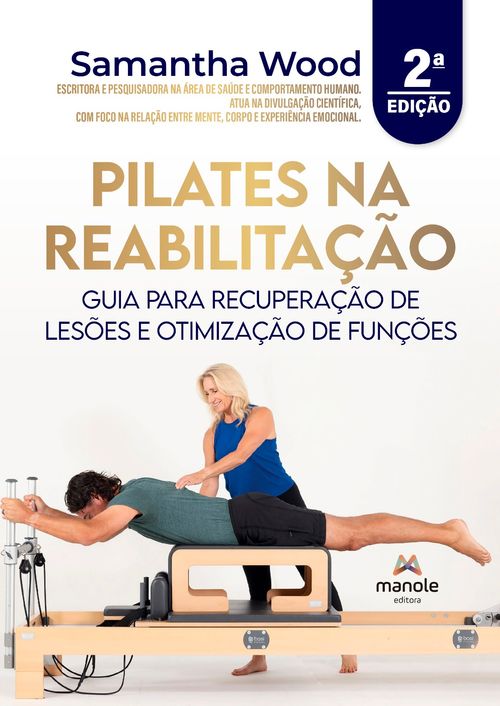 (Pré-venda) Pilates na Reabilitação: Guia para recuperação de lesões e otimização de funções - 2ª Edição