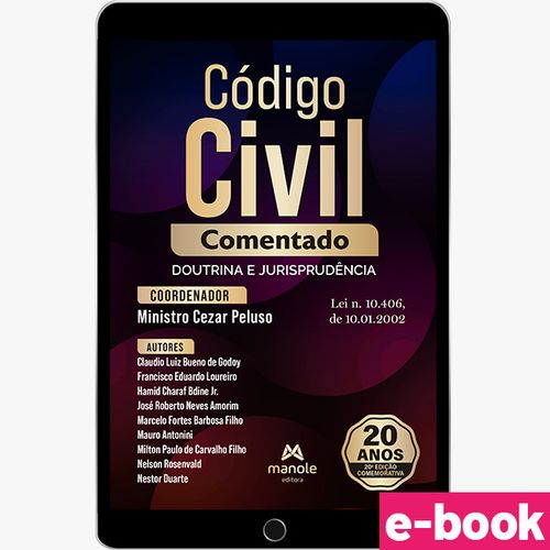 Código Civil Comentado: Doutrina e jurisprudência – Lei n. 10.406, de 10.01.2002 - 20ª Edição - Ebook