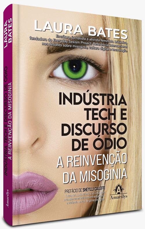 (Pré-venda) Indústria Tech e Discurso de Ódio: A reinvenção da misoginia - 1ª Edição