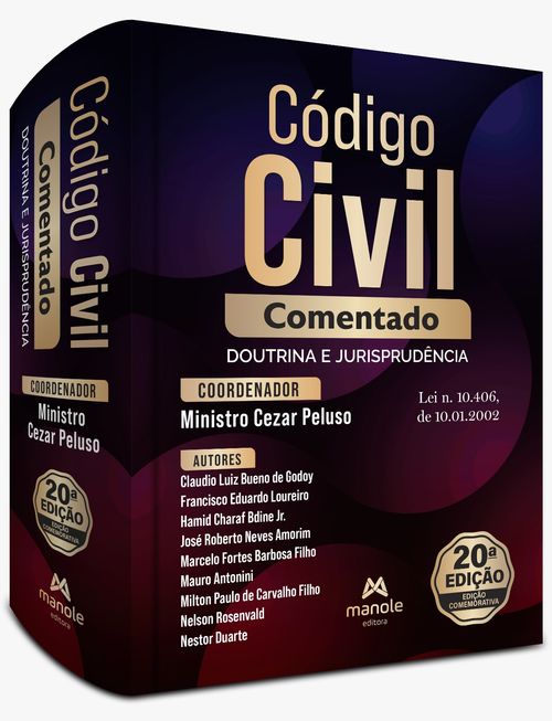 Código Civil Comentado: Doutrina e jurisprudência – Lei n. 10.406, de 10.01.2002 - 20ª Edição