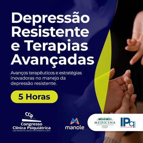 Depressão Resistente e Terapias Avançadas