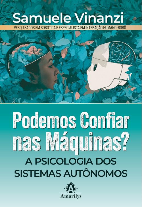 (Pré-venda) Podemos Confiar nas Máquinas?  A psicologia dos sistemas autônomos  1ª Edição