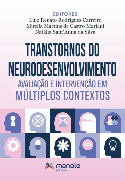 (Pré-venda) Transtornos do Neurodesenvolvimento: Avaliação e intervenção em múltiplos contextos - 1ª Edição
