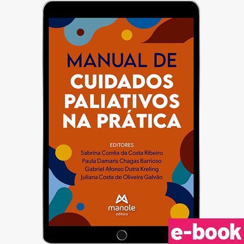 Manual de Cuidados Paliativos na Prática -  1ª Edição - Ebook